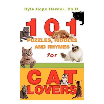 "101 Puzzles, Riddles and Rhymes for Cat Lovers" - "" ("Harder Hyla Hope")