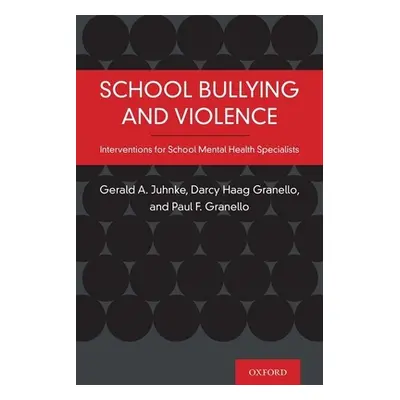 "School Bullying and Violence: Interventions for School Mental Health Specialists" - "" ("Juhnke