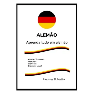 "Alemo: Aprenda tudo em alemo" - "" ("B. Netto Hermes")