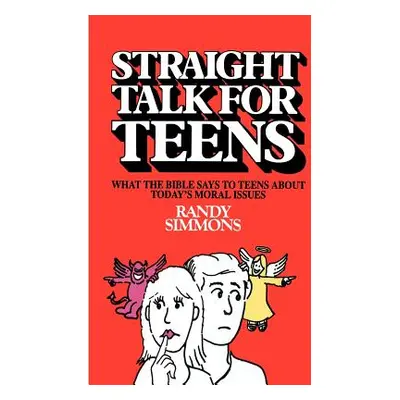 "Straight Talk for Teens" - "" ("Simmons Randy")