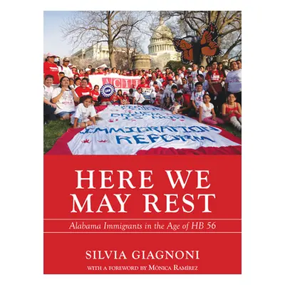 "Here We May Rest: Alabama Immigrants in the Age of Hb 56" - "" ("Giagnoni Silvia")