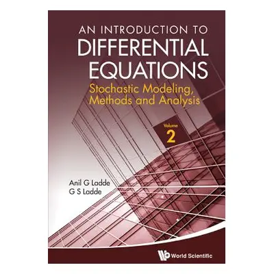 "Introduction to Differential Equations, An: Stochastic Modeling, Methods and Analysis (Volume 2