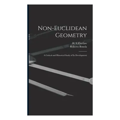 "Non-Euclidean Geometry; a Critical and Historical Study of its Development" - "" ("Bonola Rober