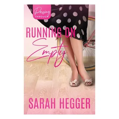 "Running On Empty" - "" ("Hegger Sarah")