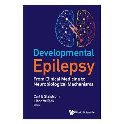 "Developmental Epilepsy: From Clinical Medicine to Neurobiological Mechanisms" - "" ("Stafstrom 