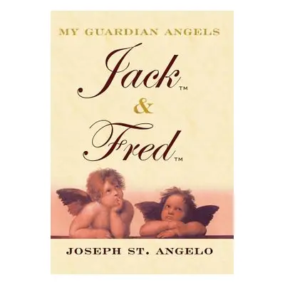 "My Guardian Angels Jack & Fred" - "" ("St Angelo Joseph")