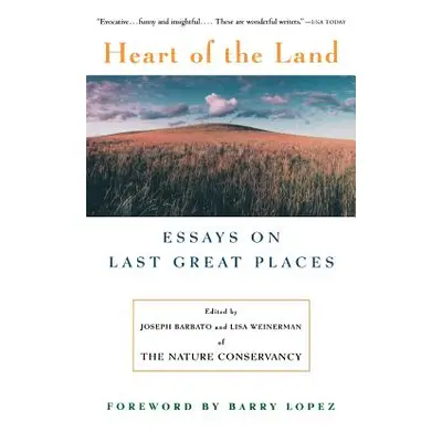 "Heart of the Land: Essays on Last Great Places" - "" ("Barbato Joseph")