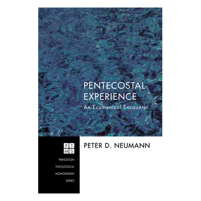 "Pentecostal Experience: An Ecumenical Encounter" - "" ("Neumann Peter D.")