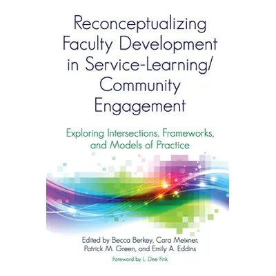 "Reconceptualizing Faculty Development in Service-Learning/Community Engagement: Exploring Inter