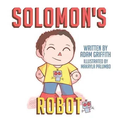 "Solomon's Robot" - "" ("Griffith Adam")