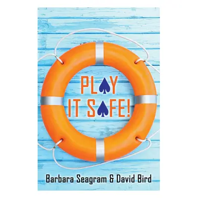 "Play It Safe!" - "" ("Seagram Barbara")