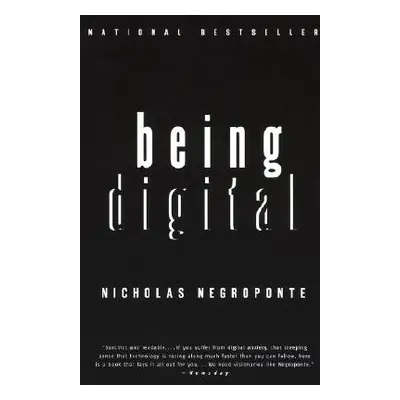 "Being Digital" - "" ("Negroponte Nicholas")