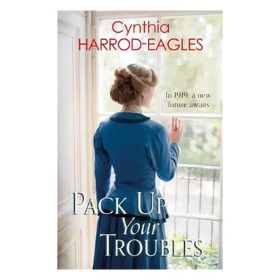 Pack Up Your Troubles: War at Home, 1919 (Harrod-Eagles Cynthia)