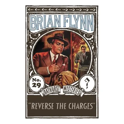 "Reverse the Charges: An Anthony Bathurst Mystery" - "" ("Flynn Brian")