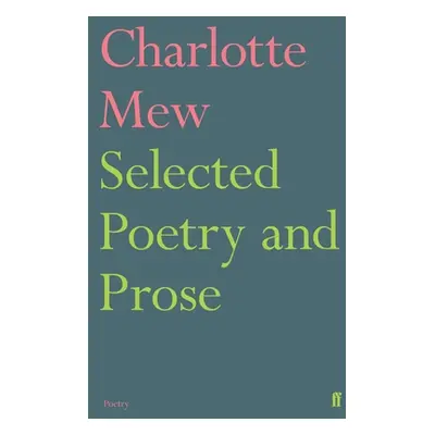 "Selected Poetry and Prose" - "" ("Mew Charlotte")