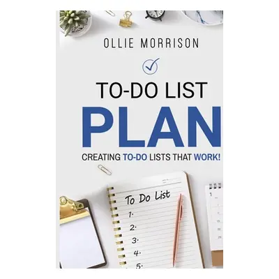 "To-Do List Plan" - "" ("Morrison Ollie")