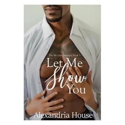 "Let Me Show You" - "" ("House Alexandria")