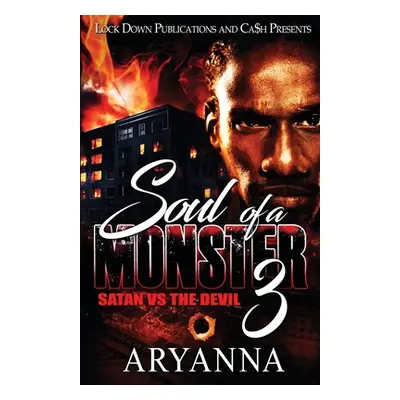 "Soul of a Monster 3: Satan vs. The Devil" - "" ("Aryanna")