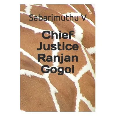 "Chief Justice Ranjan Gogoi" - "" ("V Sabarimuthu")