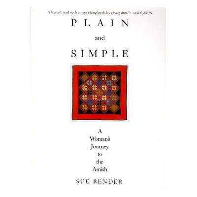 "Plain and Simple: A Journey to the Amish" - "" ("Bender Sue")