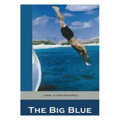 "The Big Blue" - "" ("Herold Evan Louis")