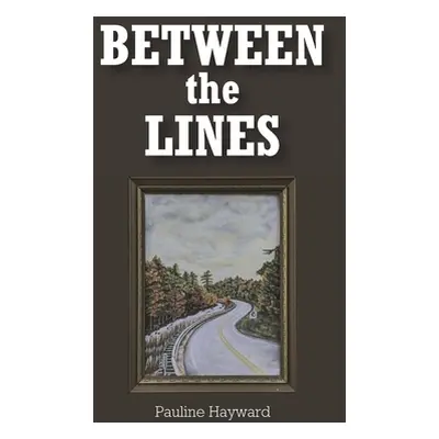 "Between the Lines" - "" ("Hayward Pauline")