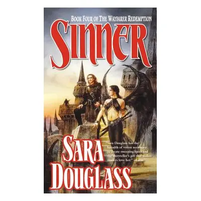 "Sinner: Book Four of the Wayfarer Redemption" - "" ("Douglass Sara")