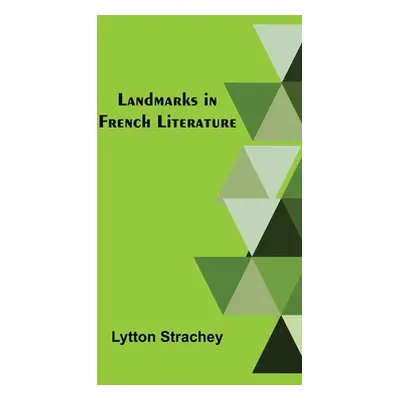 "Landmarks in French Literature" - "" ("Strachey Lytton")