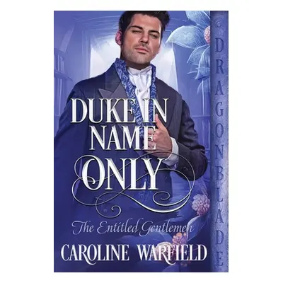 "Duke in Name Only" - "" ("Warfield Caroline")