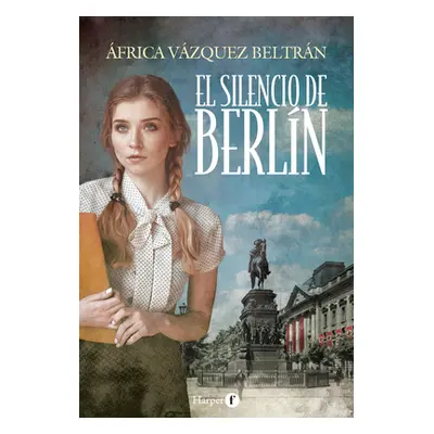 "El Silencio de Berln (the Silence of Berlin - Spanish Edition)" - "" ("Vzquez Beltrn frica")