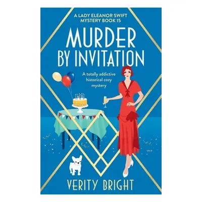 "Murder by Invitation: A totally addictive historical cozy mystery" - "" ("Bright Verity")