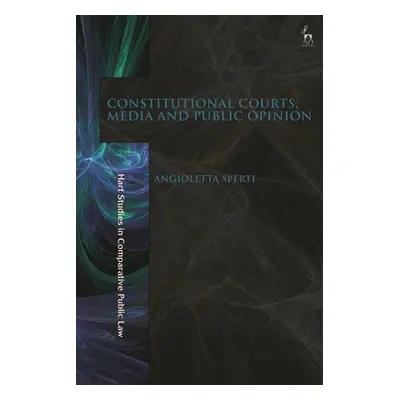 "Constitutional Courts, Media and Public Opinion" - "" ("Sperti Angioletta")