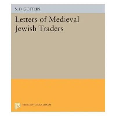 "Letters of Medieval Jewish Traders" - "" ("Goitein S. D.")