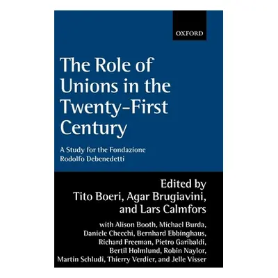 "The Role of Unions in the Twenty-First Century: A Report for the Fondazione Rodolfo DeBenedetti