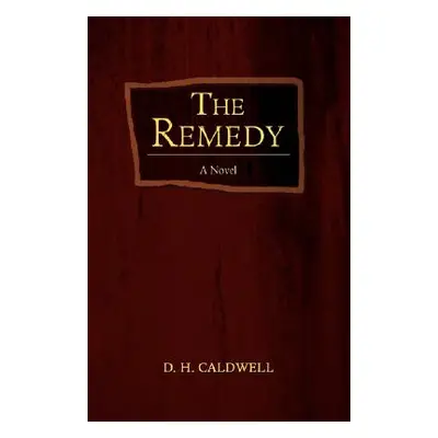 "The Remedy" - "" ("Caldwell D. H.")