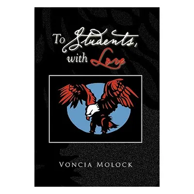 "To Students, with Love" - "" ("Molock Voncia")