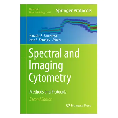 "Spectral and Imaging Cytometry: Methods and Protocols" - "" ("Barteneva Natasha S.")