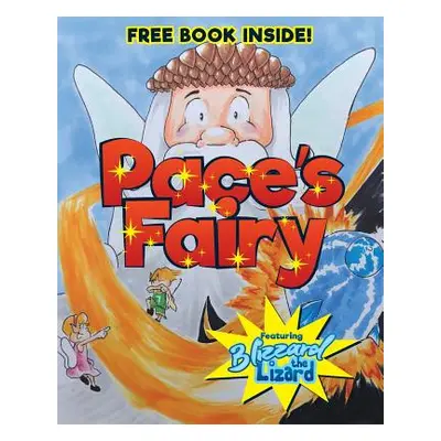 "Pace's Fairy: My First Chapter Book featuring Blizzard the Lizard" - "" ("Pace")