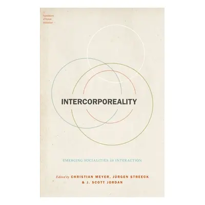 "Intercorporeality: Emerging Socialities in Interaction" - "" ("Meyer Christian")