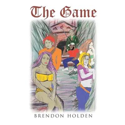 "The Game" - "" ("Holden Brendon")