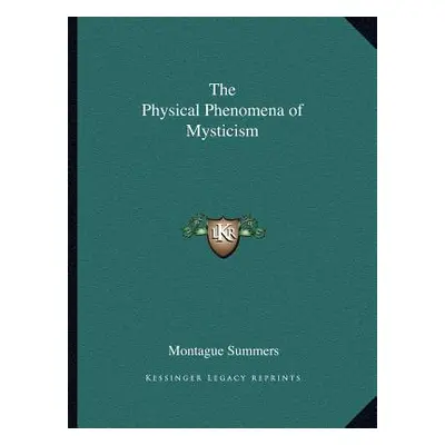 "The Physical Phenomena of Mysticism" - "" ("Summers Montague")