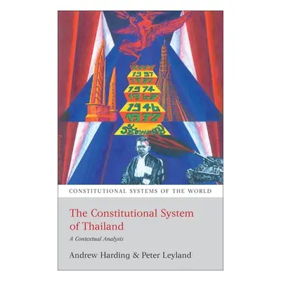 "The Constitutional System of Thailand: A Contextual Analysis" - "" ("Harding Andrew")