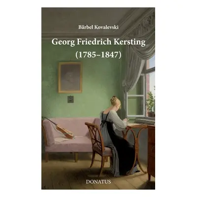 "Georg Friedrich Kersting (1785-1847)" - "" ("Kovalevski Brbel")