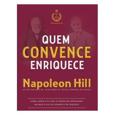 Quem Convence Enriquece (Hill Napoleon)