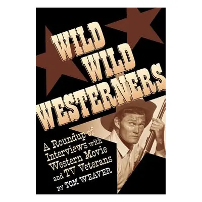 "Wild Wild Westerners" - "" ("Weaver Tom")