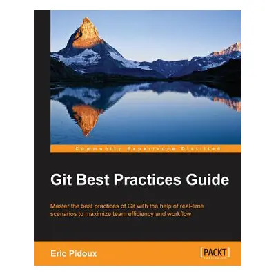 "Git: Best Practices Guide" - "" ("Pidoux Eric")