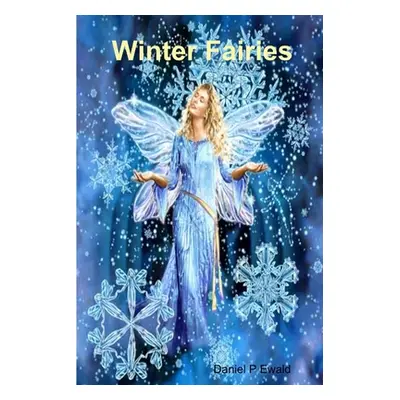 "Winter Fairies" - "" ("Ewald Daniel P.")