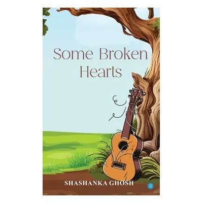 "Some Broken Hearts" - "" ("Ghosh Shashanka")