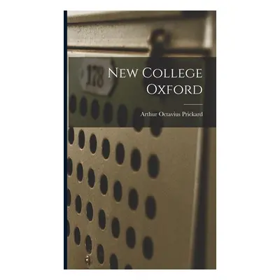 "New College Oxford" - "" ("Prickard Arthur Octavius")