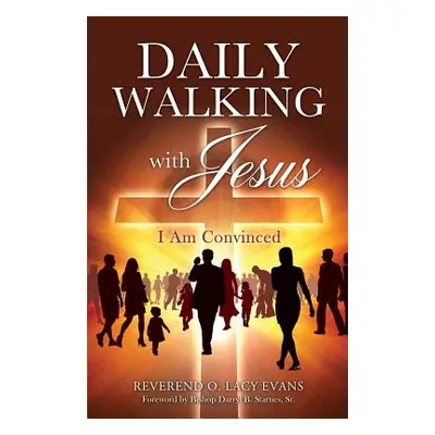 "Daily Walking with Jesus" - "" ("Evans Reverend O. Lacy")